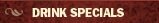 Drink Specials